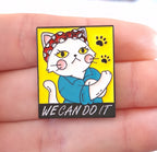 Brooch Motivational "We Can Do it " Enamel pin