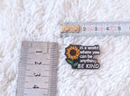 Brooch Pin Motivational " In a world you can be anything BE KIND "