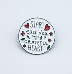 Brooch Pin Motivational " Greatful Heart "